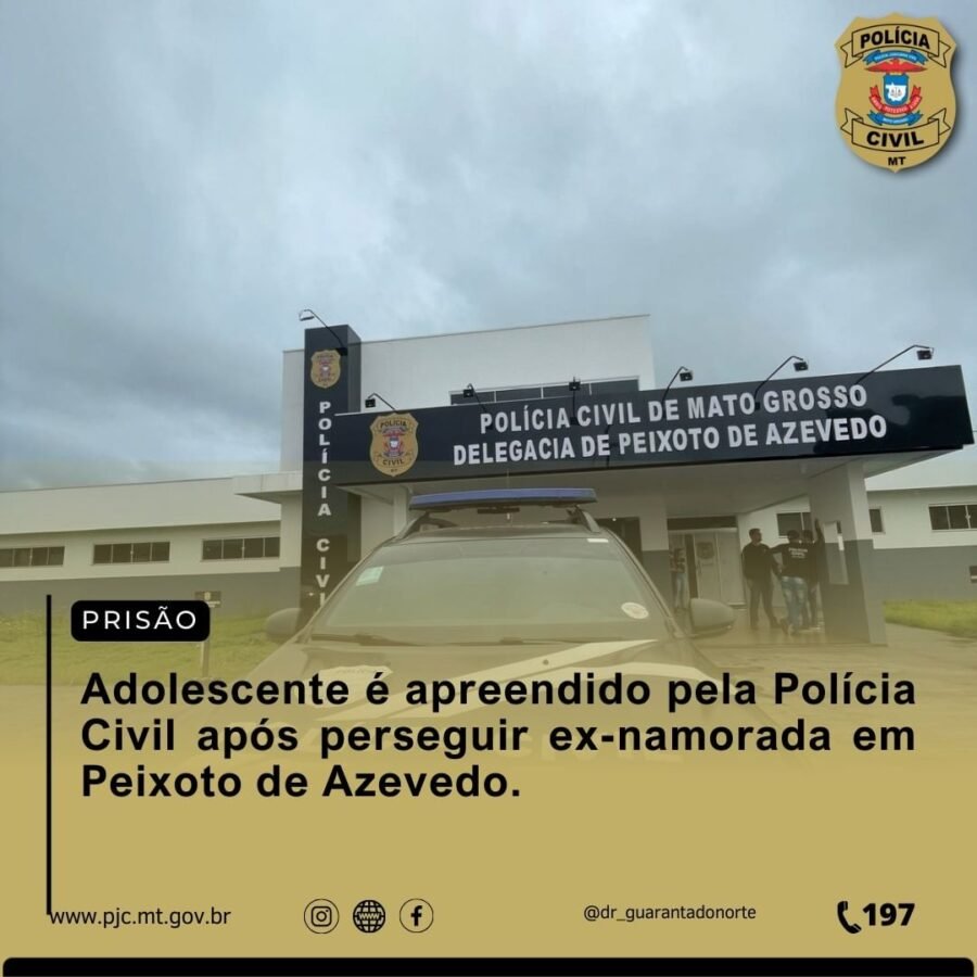 Peixoto: Adolescente é apreendido pela Polícia Civil após perseguir ex-namorada