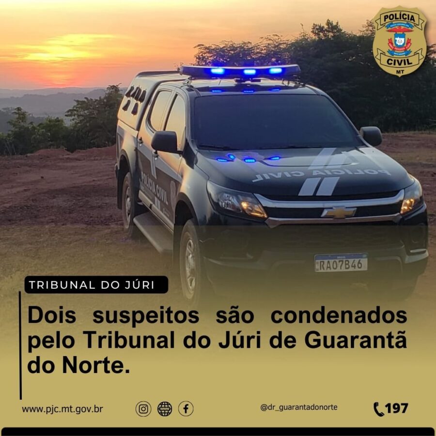 Guarantã: Dois suspeitos condenados pelo Tribunal do Júri