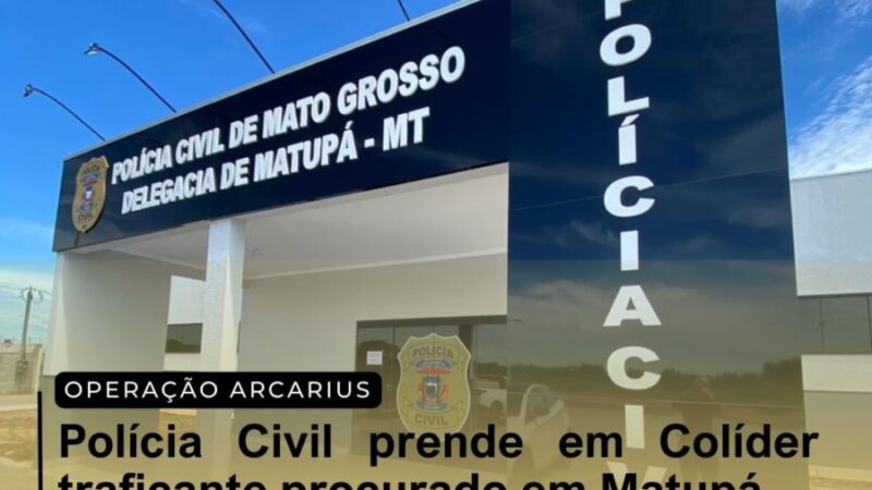 Operação Arcarius: Polícia Civil prende traficante procurado em Colíder