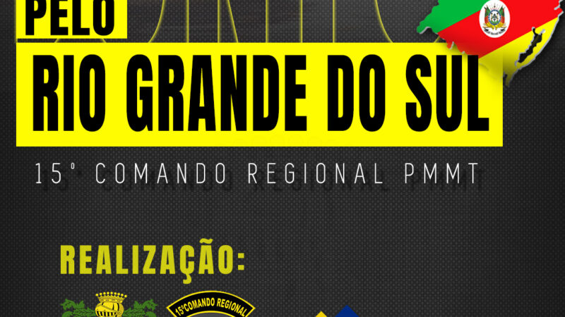 15º Comando Regional da Polícia Militar realiza campanha “Juntos pelo Rio Grande do Sul”