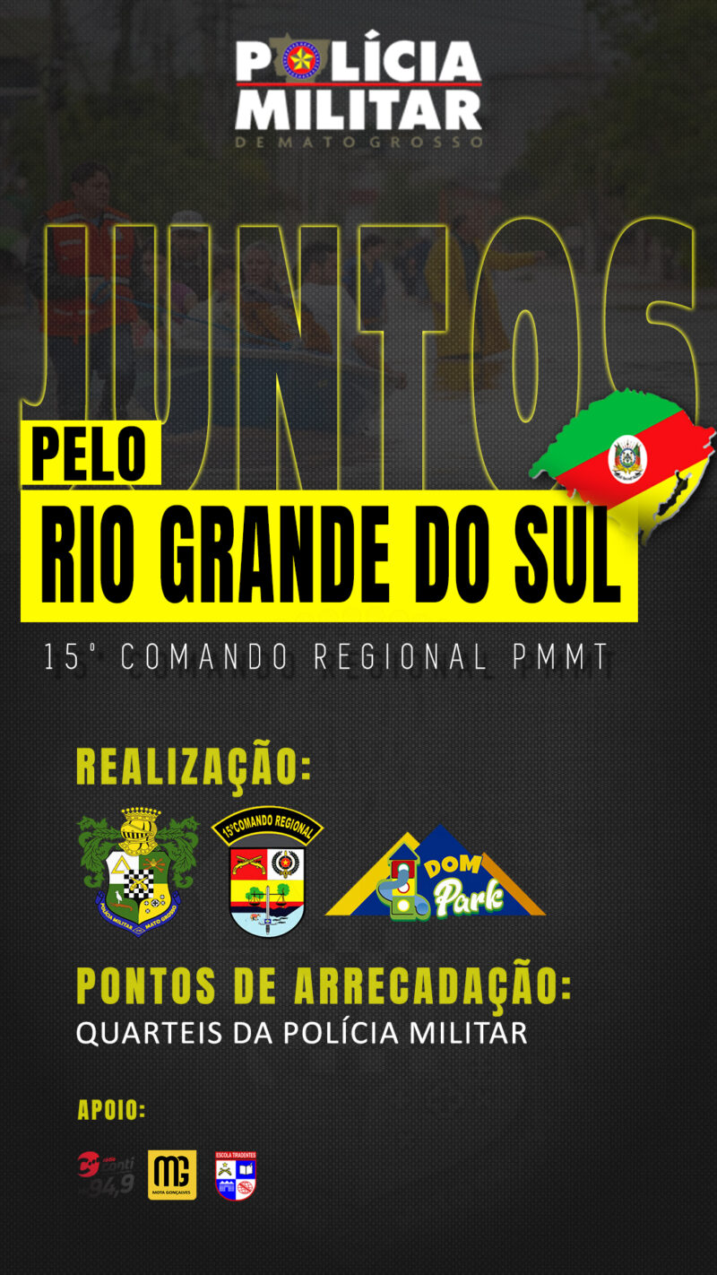 15º Comando Regional da Polícia Militar realiza campanha “Juntos pelo Rio Grande do Sul”