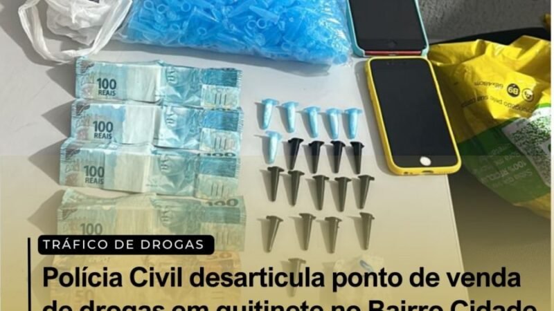 Polícia Civil desarticula ponto de venda de drogas em quitinete no Bairro Cidade Nova em Guarantã do Norte