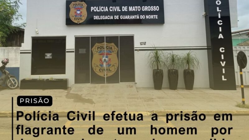 Polícia Civil prende homem em flagrante por descumprimento de medida protetiva em Guarantã do Norte