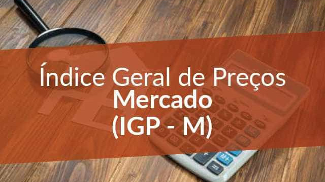 IGP-M sobe 0,88% na 2ª prévia de junho, após 0,73% na mesma leitura de maio, revela FGV