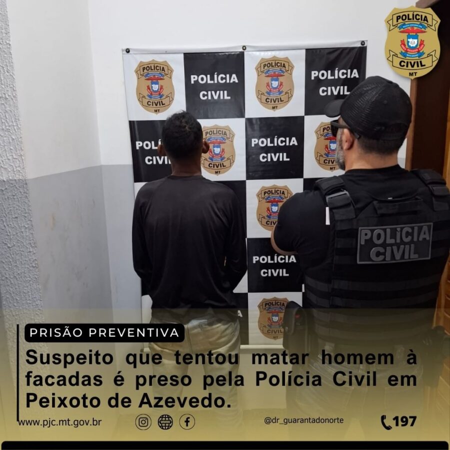 Autor de tentativa de homicídio é preso pela Polícia Civil em Peixoto de Azevedo