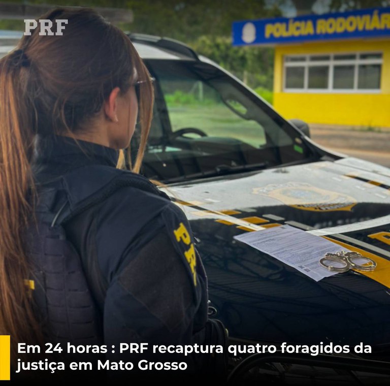 PRF recaptura quatro foragidos em Mato Grosso