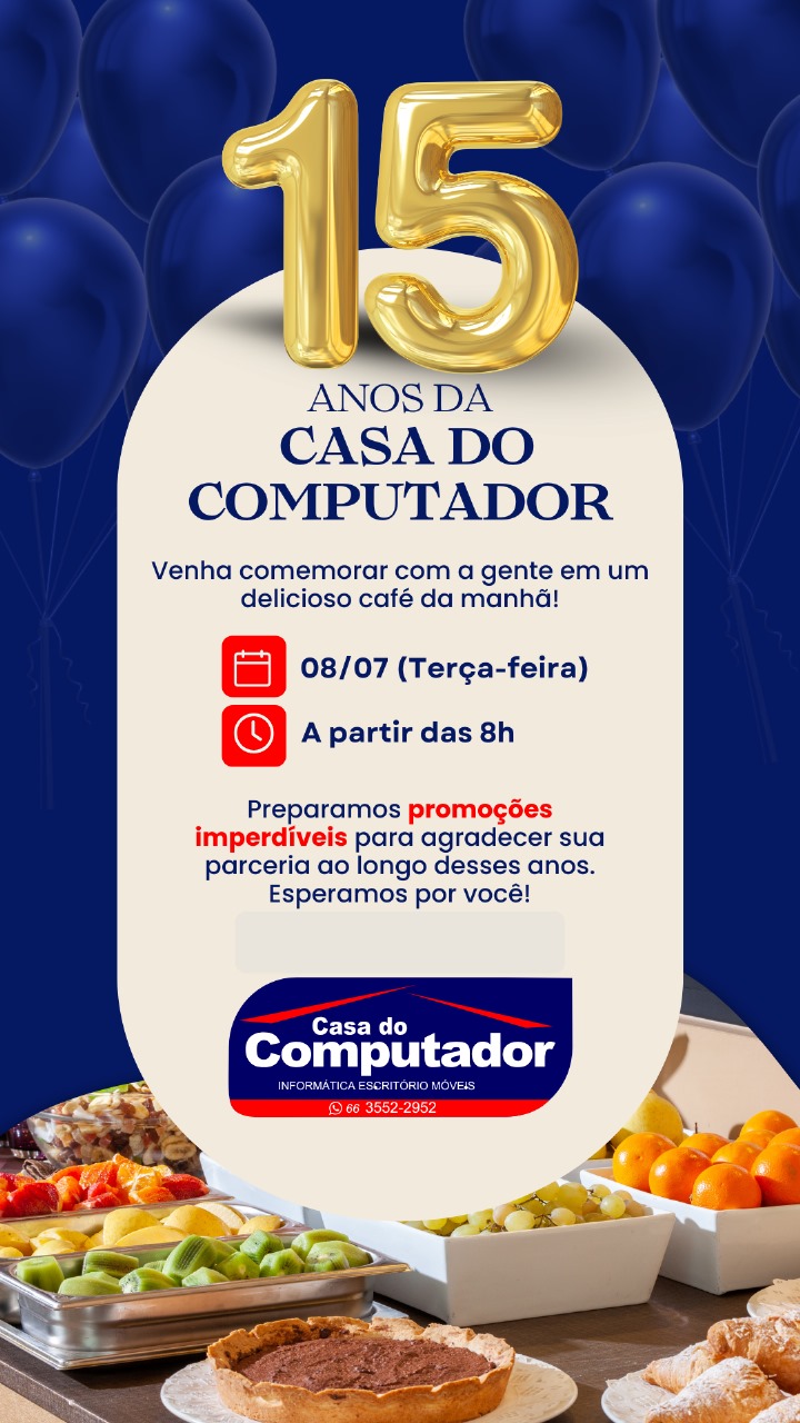 Casa do Computador comemora 15 anos com café da manhã e sorteio de prêmios!