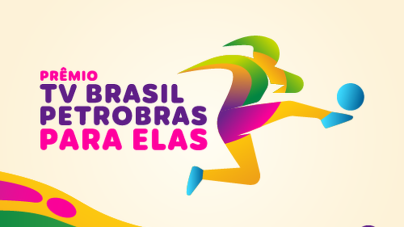 Prêmio TV Brasil Petrobras Para Elas abre votação popular para craque